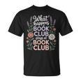 What Happens At Book Club Stays At Book Club Floral T-Shirt