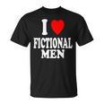 I Heart Love Fictional Men Book Movies Literature Reading T-Shirt I Heart Love Fictional Men Book Movies Literature Reading T-Shirt