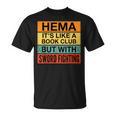 Hema Definition Like A Book Club With Swords T-Shirt Hema Definition Like A Book Club With Swords T-Shirt