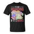 Hoarder Book Reading Lover Bookworm Librarian Hoarding T-Shirt Hoarder Book Reading Lover Bookworm Librarian Hoarding T-Shirt