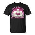 Hot Ghouls Read Thriller Spooky Book Club Reading Lovers T-Shirt