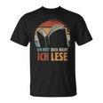 Ich HöR' Dich Nicht Ich Lese Reading Book Worm T-Shirt