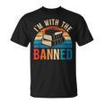 I'm With The Banned Books Tee I Read Banned Books Lovers T-Shirt
