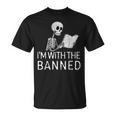 I'm With The Banned Tshirt Read Banned Books Lover BookWorm T-Shirt