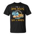 I'm a Book Dragon Not a Worm Reading Readers Clothing T-Shirt I'm a Book Dragon Not a Worm Reading Readers Clothing T-Shirt