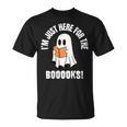 I'm Just Here For The Books Read More Boooks Halloween T-Shirt