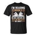 I'm Reading Books Do Not Disturb Me Read T-Shirt
