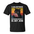 I'm Retired Reading Books Is My Job Cat Reader T-Shirt