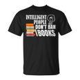 Intelligent People Don't Ban Books Reading Bookish Librarian T-Shirt Intelligent People Don't Ban Books Reading Bookish Librarian T-Shirt