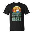 Introverted But Willing To Discuss Books Cute Literary Dog For Men Women T-Shirt Introverted But Willing To Discuss Books Cute Literary Dog For Men Women T-Shirt