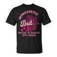 Introverted But Willing To Discuss Spicy Books Lovers Women T-Shirt