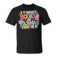If It Involves Books And Pajamas Count Me In Reading Bedtime T-Shirt