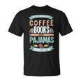 If It Involves Coffee Books And Pajamas Count Me In T-Shirt If It Involves Coffee Books And Pajamas Count Me In T-Shirt