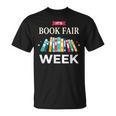 It's Book Fair Week Book Lover Reading Event Teacher Librar T-Shirt