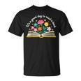 Its a Good Day To Read a Book Librarian Books Reading Floral T-Shirt