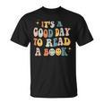 It's a Good Day To Read a Book Lover Reader Writer Bookworm T-Shirt It's a Good Day To Read a Book Lover Reader Writer Bookworm T-Shirt