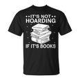 It's Not Hoarding If It's Books In Book Lover Avid Reader T-Shirt