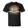 It's Not Hoarding If It's Books Bookworm Readers Book Lover T-Shirt It's Not Hoarding If It's Books Bookworm Readers Book Lover T-Shirt