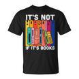 Its Not Hoarding If Its Books Book Reading T-Shirt Its Not Hoarding If Its Books Book Reading T-Shirt