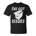 I'Ve Got IssuesShirt For Comic Book Collector T-Shirt