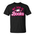 My Job Is Books Pink Retro Book Lovers Women Librarian T-Shirt My Job Is Books Pink Retro Book Lovers Women Librarian T-Shirt
