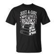 Just a Girl Who Loves Books Book Lover Reading For Women T-Shirt Just a Girl Who Loves Books Book Lover Reading For Women T-Shirt
