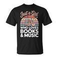 Just a Girl Who Loves Books And Music T-Shirt
