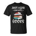 Just A Girl Who Loves Books Women Book Lovers Bookish Girls T-Shirt