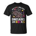 Just A Girl Who Loves Dinosaurs And Books T-Shirt