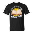Just One More Chapter Book Reading Bookworm T-Shirt