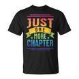 JUST ONE MORE CHAPTER Fun Reading Book Lover T-Shirt