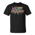 Just One More Chapter And Then Maybe Another Reading T-Shirt