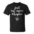 Just One More Chapter Reader Bookworm Reading Books Lover T-Shirt Just One More Chapter Reader Bookworm Reading Books Lover T-Shirt
