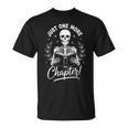 Just One More Chapter Skeleton Reader Halloween Book Lover T-Shirt Just One More Chapter Skeleton Reader Halloween Book Lover T-Shirt