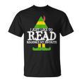 I Just Like To Read READING ELF Book Love Christmas Holiday T-Shirt