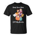 Keep Your Bans Off My Books Anti-Censorship Reader Of Books T-Shirt