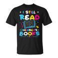 Kindergarten Teacher I Still Read Childrens Books T-Shirt Kindergarten Teacher I Still Read Childrens Books T-Shirt