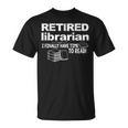 Librarian Retirement Party Retired Book Lover T-Shirt Librarian Retirement Party Retired Book Lover T-Shirt