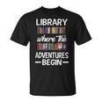 Library Where The Adventure Begins Librarian Book T-Shirt