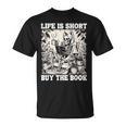 Life Is Short Buy The Book Skeleton Book Lover Reading T-Shirt