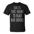 Life Is Too Short To Read Bad Books Bookworm Librarian T-Shirt