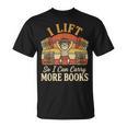 I Lift So I Can Carry More Book Lover Reader Gym Reading T-Shirt