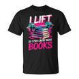 I Lift So I Can Carry More Books Bookworm Library Nerd T-Shirt