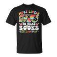 Most Likely To Read Books All Summer Book Lovers Last Day T-Shirt