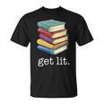 Get Lit Reading Book T-Shirt