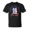 Literacy And Justice For All Book Coquette Bookworm 4th July T-Shirt Literacy And Justice For All Book Coquette Bookworm 4th July T-Shirt