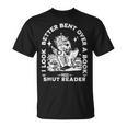 I Look Better Bent Over A Book Smut Reader T-Shirt I Look Better Bent Over A Book Smut Reader T-Shirt