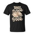 Take a Look It's In a Book Author History Reading T-Shirt