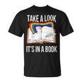 Take A Look It's In A Book Rainbow Bookworm And Book Lover T-Shirt