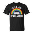Take A Look It's In A Book Rainbow Reading Literary T-Shirt